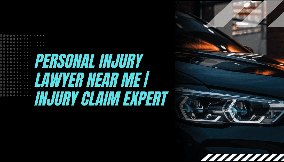 Personal Injury Lawyer Near Me | Injury Claim Expert – Call +91 96718 06500