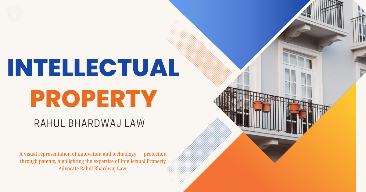 Intellectual Property Advocate Rahul Bhardwaj Law